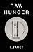 Raw Hunger