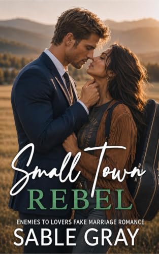 Small Town Rebel: Forced Proximity Fake Marriage Romance (Men of the Ridge)