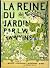 La Reine du Jardin