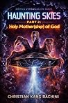 Haunting Skies Part 2: Holy Mother(ship) of God Haunting Skies Part 2: Holy Mother(ship) of God