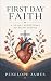 First Day Faith: A 30-Day D...