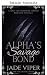 Le lien sauvage de l'alpha ...
