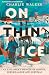 On Thin Ice: An Explorer's ...
