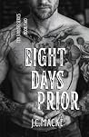 Eight Days Prior