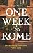 One Week in Rome: A travel ...