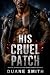 His Cruel Patch: Biker MC E...