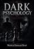DARK PSYCHOLOGY Recognise, Resist, Reclaim  by DONALD WALT