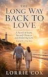 The Long Way Back to Love by Lorrie Cox The Long Way Back to Love by Lorrie Cox