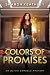 Colors of Promises by Sharon Keathley Colors of Promises by Sharon Keathley