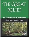 The Great Relief: An Exploration of Unknowns