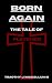 Born Again by Timothy J. McCollum II