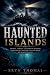 Haunted Islands: Ghosts, Cu...