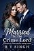 Married To The Crime Lord: ...