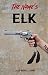 The Name's Elk by Jacob Russell Dring
