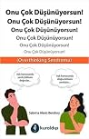 Onu Çok Düşünüyorsun! (Turkish Edition)