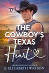 The Cowboy's Texas Heart (The Dixons of Legacy Ranch, #3)