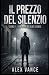 IL PREZZO DEL SILENZIO