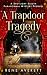 A Trapdoor Tragedy: A Spotlight Sleuth Paranormal Cozy Mystery Prequel: Spotlight Sleuth - Isla Reed Paranormal Mysteries Book 0