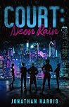Court: Neon Rain