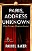 Paris, Address Unknown: A psychological thriller