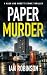 PAPER MURDER a BRAND-NEW gr...