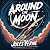 Around The Moon