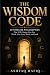 The Wisdom Code: 30 Timeles...