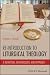 A Re-Introduction to Liturgical Theology by Porter C. Taylor