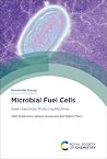 Microbial Fuel Cells: Green Electricity Producing Machines Microbial Fuel Cells: Green Electricity Producing Machines