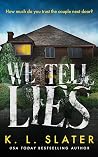 We Tell Lies