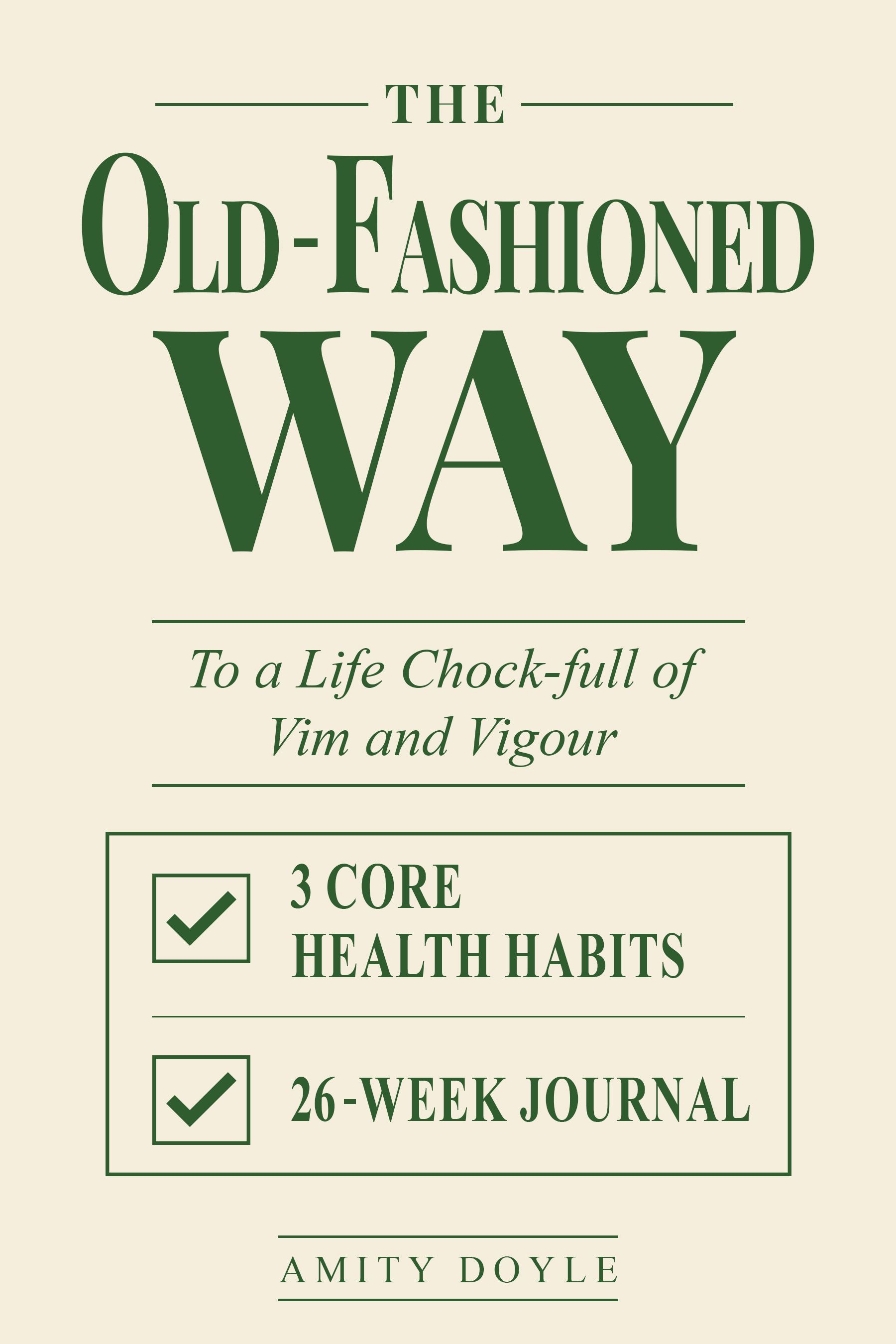 The Old-Fashioned Way to a Life Chock-Full of Vim and Vigour
