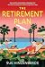 The Retirement Plan: The Most Entertaining and Deliciously Dark Debut of 2025