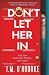 Don't Let Her In: a psychol...
