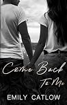 Come Back to Me (The Rippers MC #2) Come Back to Me (The Rippers MC #2)