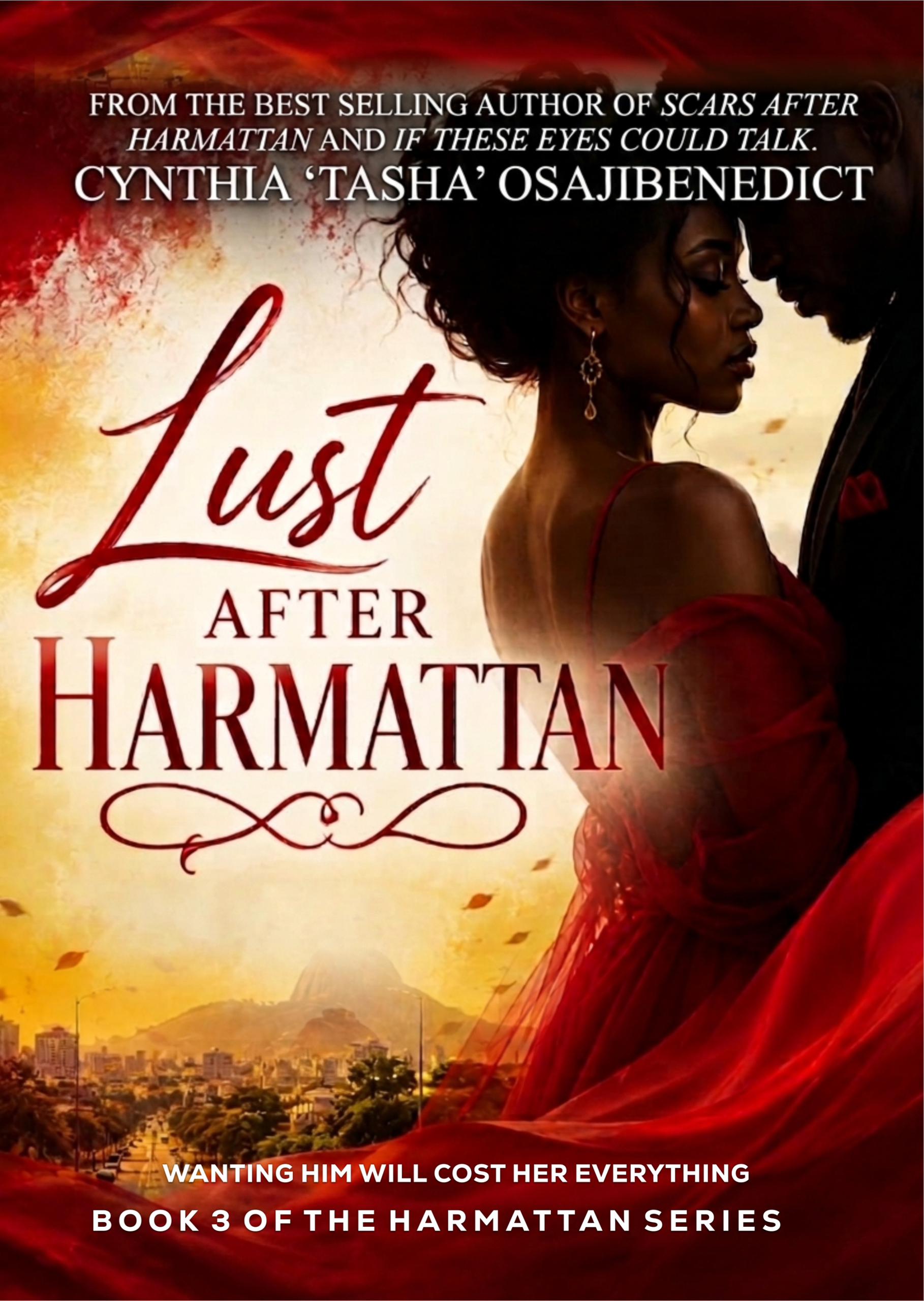 Lust After Harmattan: Wanting Him Will Cost Her Everything