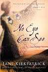 No Eye Can See