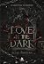 Love In The Dark: Parte 1