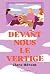 Devant nous le vertige (French Edition)