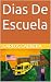 Dias De Escuela (De Guatemala a la Grandeza nº 2) by Carlos Cabrera