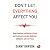 Don't Let Everything Affect You by Danny Dawson
