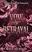 VOW OF BETRAYAL: A Dark Syn...