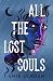 All The Lost Souls