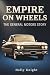 Empire on Wheels: The Gener...