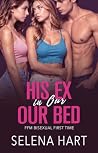 His Ex in Our Bed...