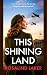This Shining Land: A sweepi...