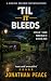 'Til It Bleeds by Jonathan Peace