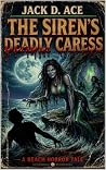 The Siren's Deadl...