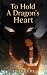 To Hold a Dragon's Heart: A Black Girl Isekai (Isekai's for Black Women Book 2)