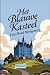 Het Blauwe Kasteel: Een tijdloze roman over liefde, vrijheid en de moed om opnieuw te beginnen (Dutch Edition)