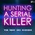 Hunting A Serial Killer: Ep...